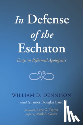 Dennison, William D - In Defense of the Eschaton