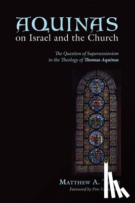 Tapie, Matthew a - Aquinas on Israel and the Church