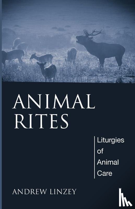 Linzey, Andrew (University of Oxford) - Animal Rites