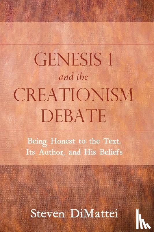 Dimattei, Steven - Genesis 1 and the Creationism Debate