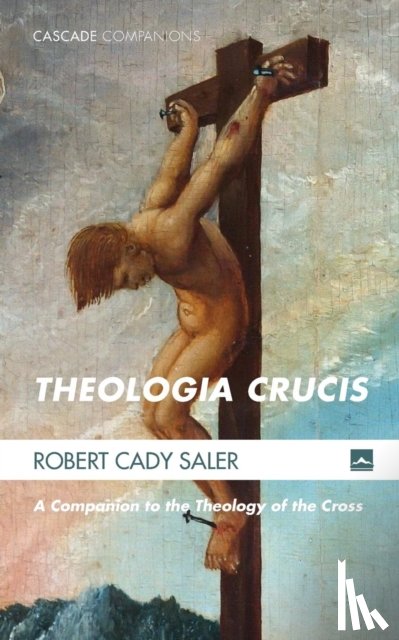 Saler, Robert Cady - Theologia Crucis