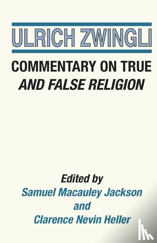 Zwingli, Ulrich - Commentary on True and False Religion