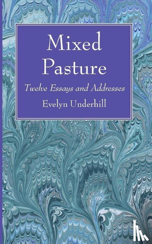 Underhill, HTTP //Evelynunderhill Org/ Evelyn - Mixed Pasture