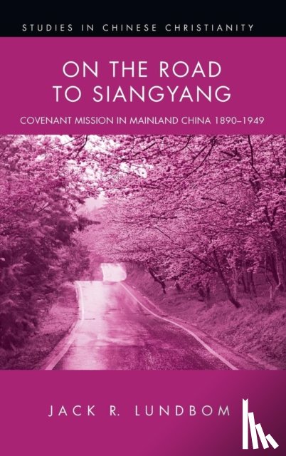 Lundbom, Jack R - On the Road to Siangyang
