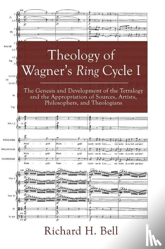Bell, Richard H - Theology of Wagner's Ring Cycle I