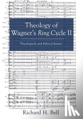 Bell, Richard H - Theology of Wagner's Ring Cycle II