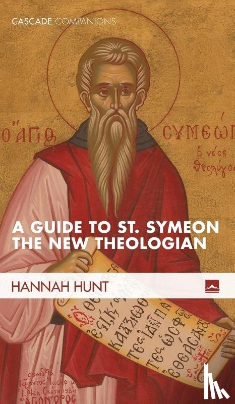 Hunt, Hannah - A Guide to St. Symeon the New Theologian