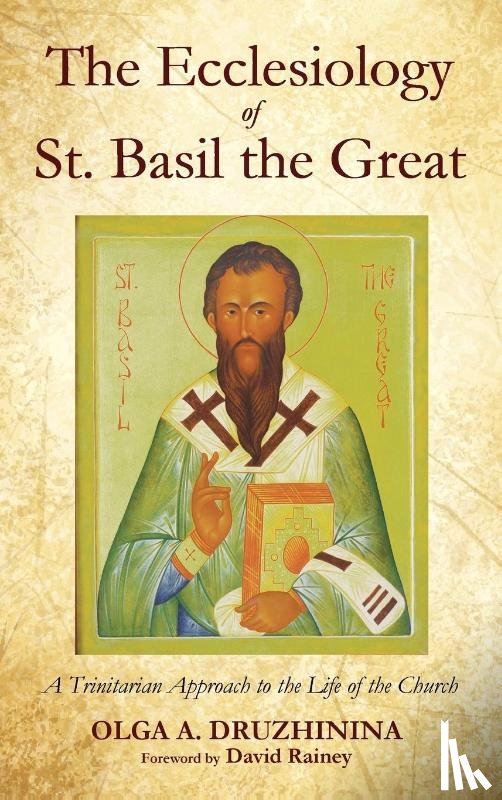 Druzhinina, Olga a - The Ecclesiology of St. Basil the Great