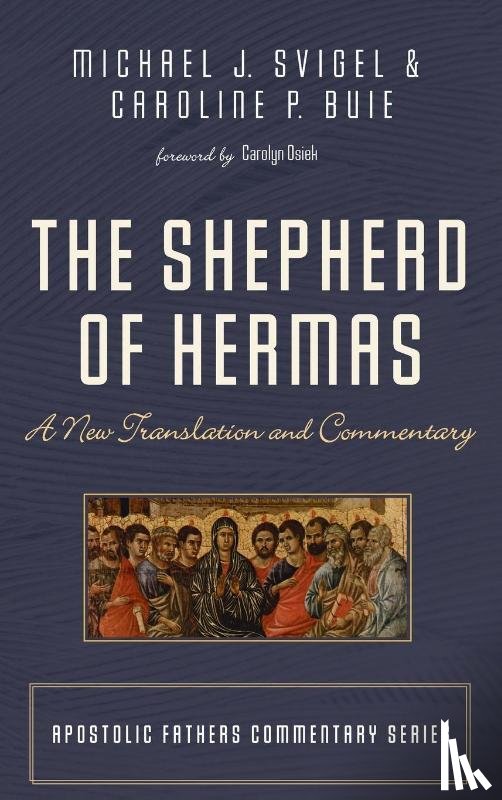 Svigel, Michael J., Buie, Caroline P. - The Shepherd of Hermas