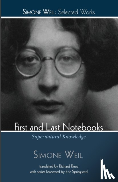 Weil, Simone - First and Last Notebooks