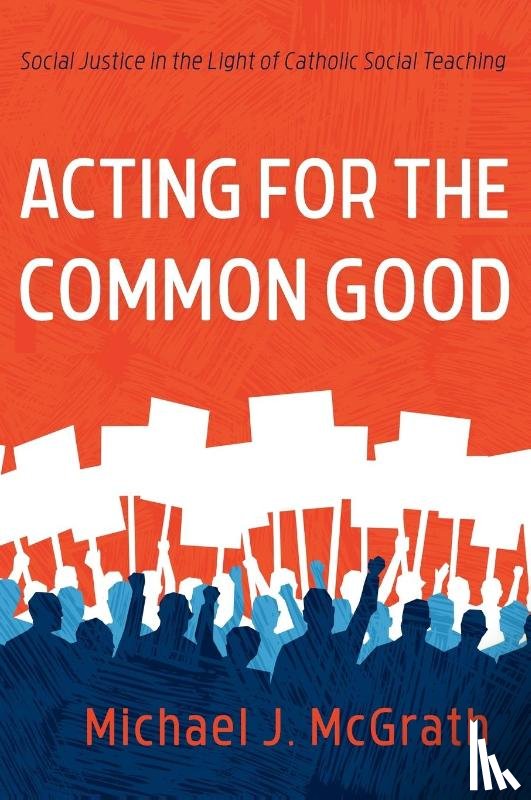 Mcgrath, Michael J. - Acting for the Common Good