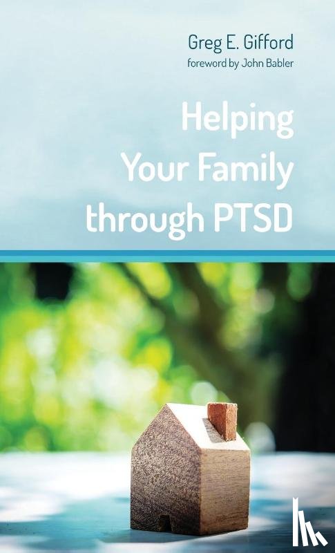 Gifford, Greg E - Helping Your Family through PTSD