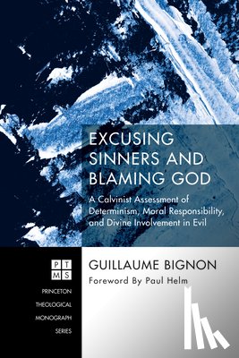 Bignon, Guillaume - Excusing Sinners and Blaming God