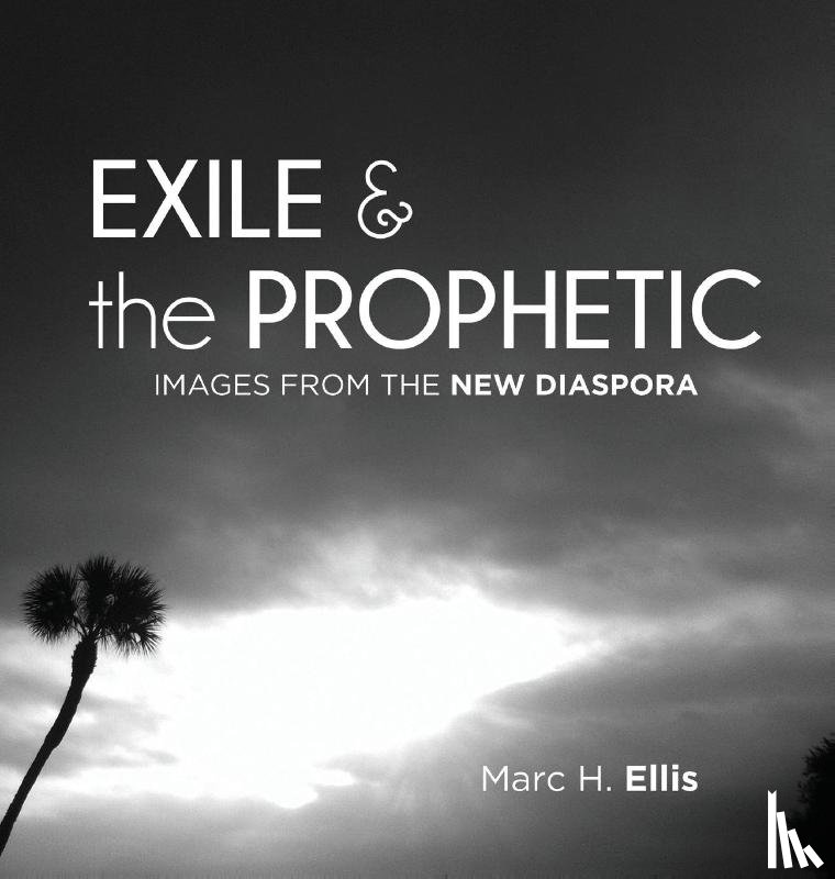 Ellis, Marc H - Exile & the Prophetic