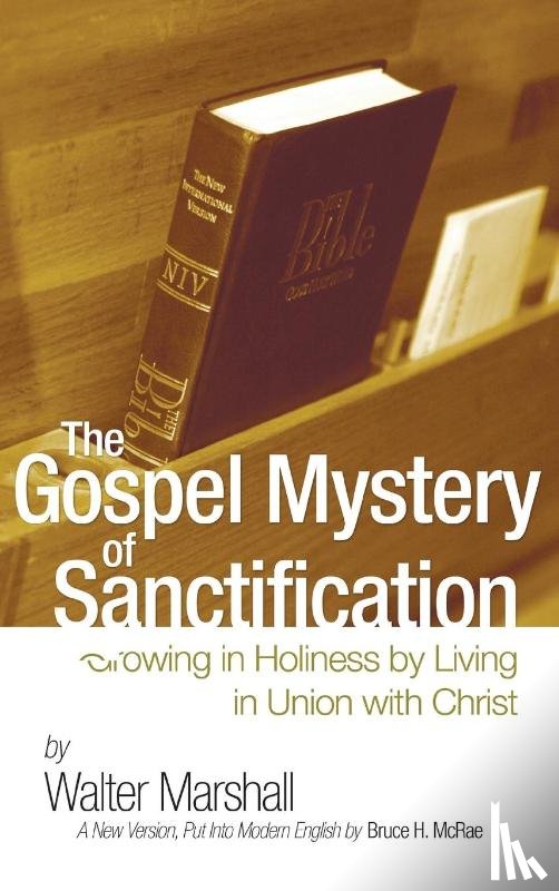 Marshall, Walter - The Gospel Mystery of Sanctification