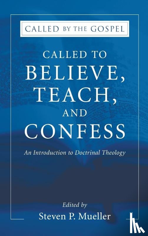  - Called to Believe, Teach, and Confess