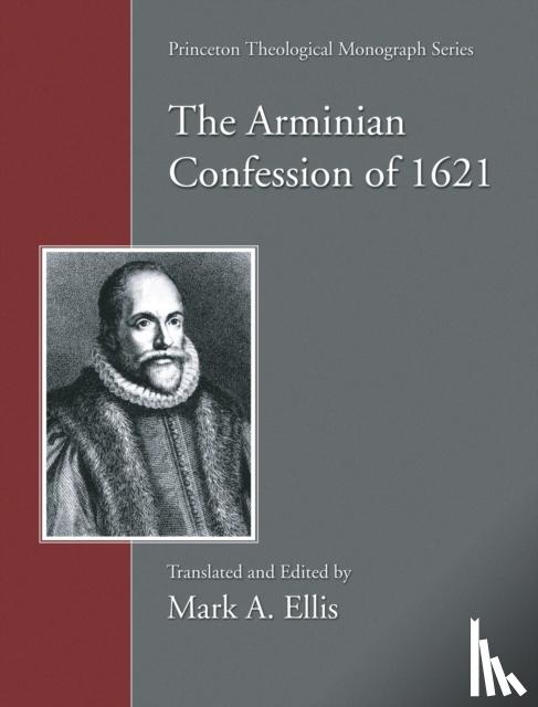  - The Arminian Confession of 1621