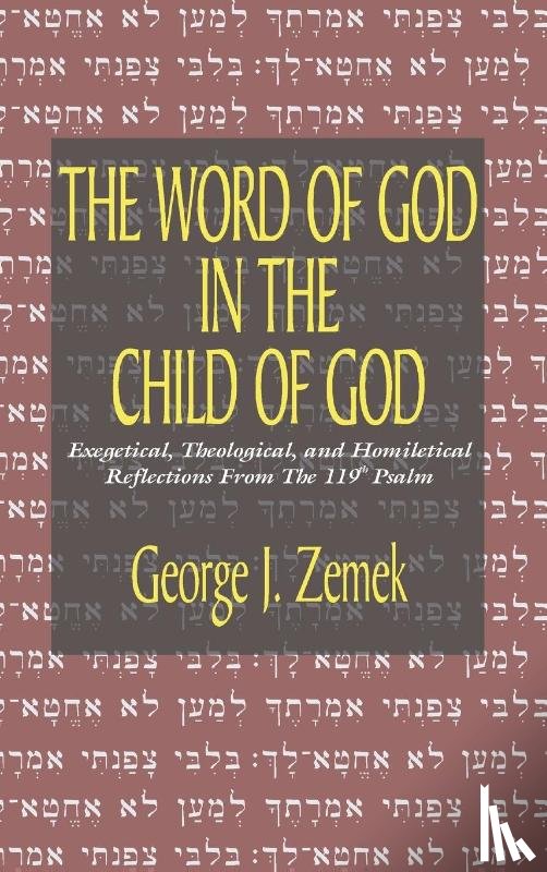 Zemek, George J - The Word of God in the Child of God