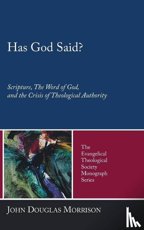 Morrison, John Douglas - Has God Said?