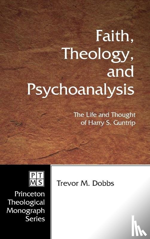 Dobbs, Trevor - Faith, Theology, and Psychoanalysis
