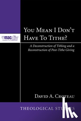 Croteau, David A - You Mean I Don't Have to Tithe?