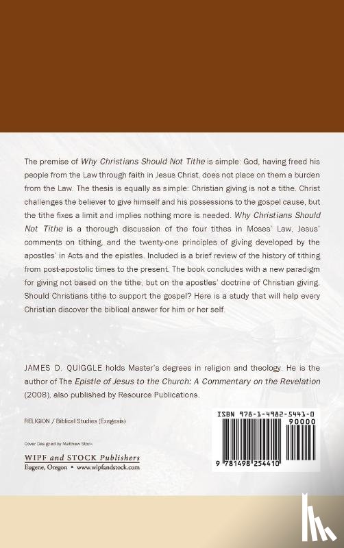 Quiggle, James D - Why Christians Should Not Tithe