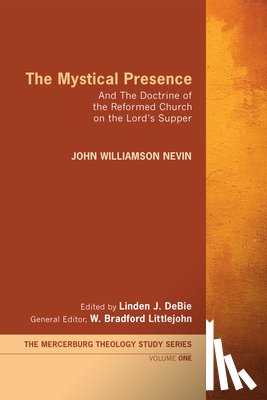 Nevin, John Williamson - The Mystical Presence