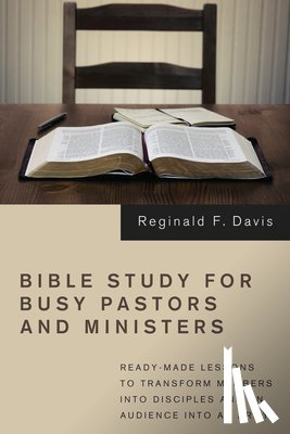Davis, Reginald F - Bible Study for Busy Pastors and Ministers