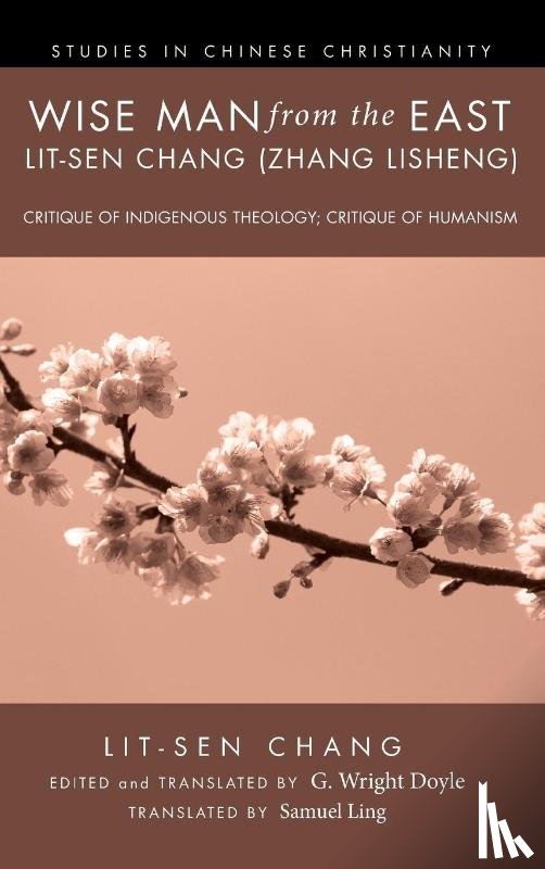 Chang, Lit-Sen - Wise Man from the East: Lit-Sen Chang (Zhang Lisheng)