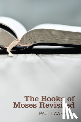 Lawrence, Paul - The Books of Moses Revisited