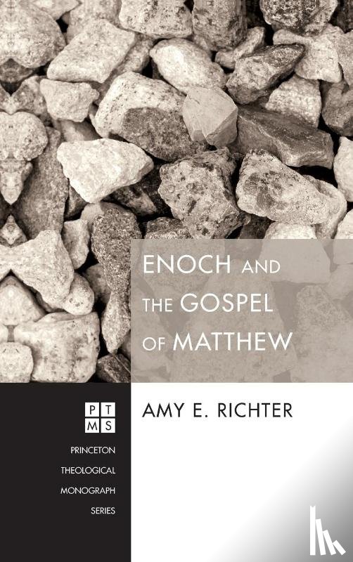 Richter, Amy E - Enoch and the Gospel of Matthew
