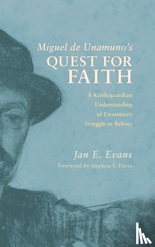 Evans, Jan E - Miguel de Unamuno's Quest for Faith