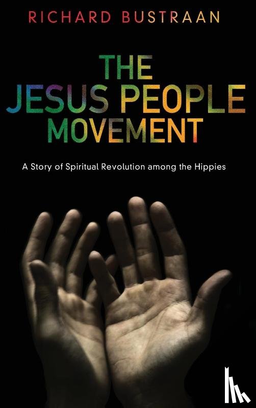Bustraan, Richard A - The Jesus People Movement