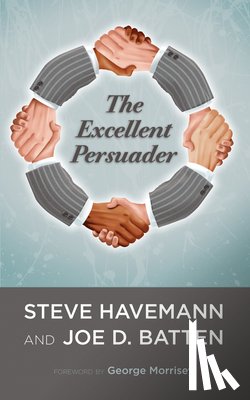 Havemann, Steve J, Batten, Joe D - The Excellent Persuader