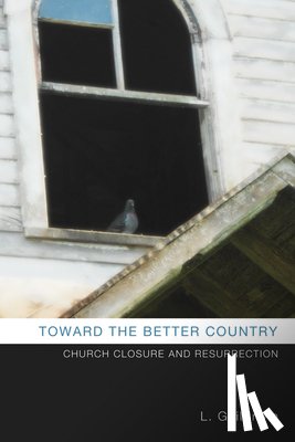 Irwin, L Gail - Toward the Better Country