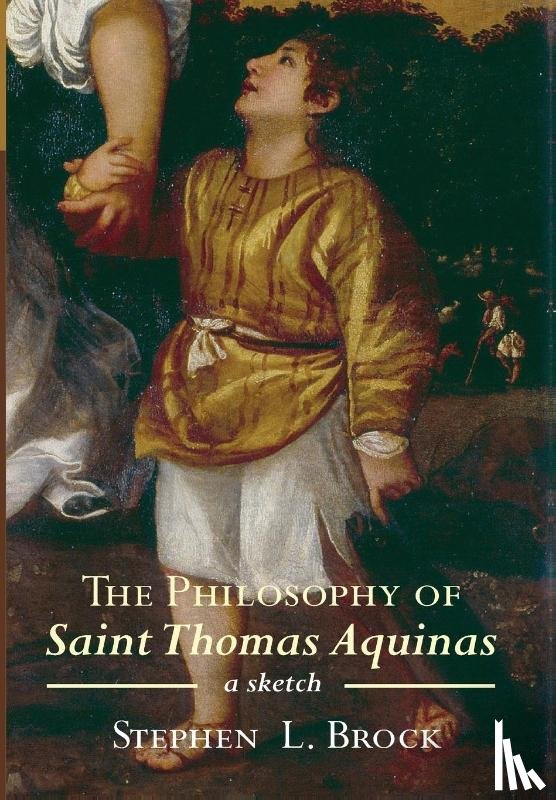 Brock, Stephen L - The Philosophy of Saint Thomas Aquinas
