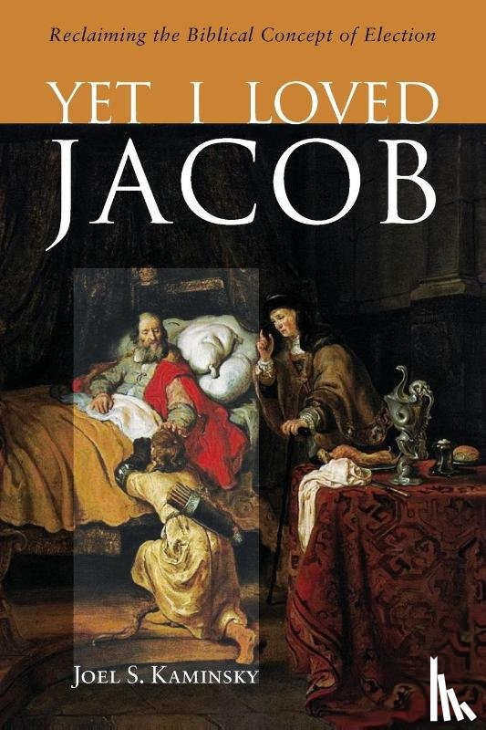 Kaminsky, Joel S (Smith College - Yet I Loved Jacob