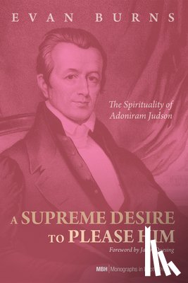 Burns, E D - A Supreme Desire to Please Him