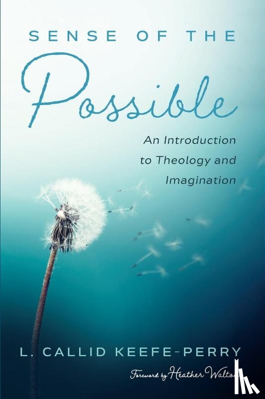 Keefe-Perry, L. Callid - Sense of the Possible