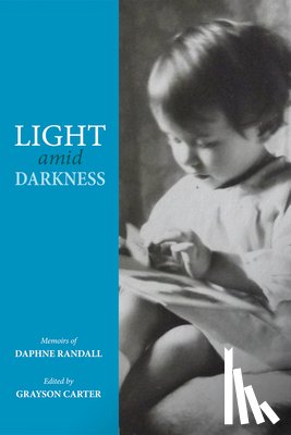 Randall, Daphne - Light Amid Darkness