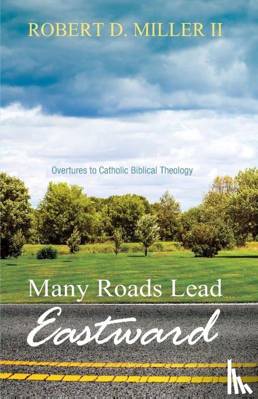 Miller II, Robert D - Many Roads Lead Eastward