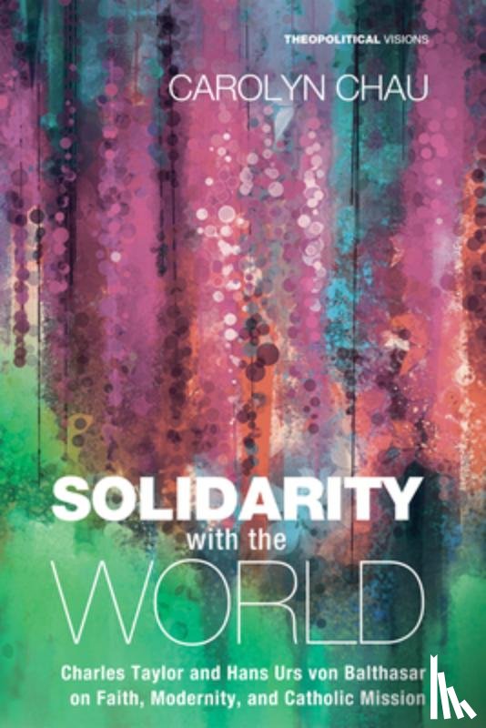 Chau, Carolyn A - Solidarity with the World