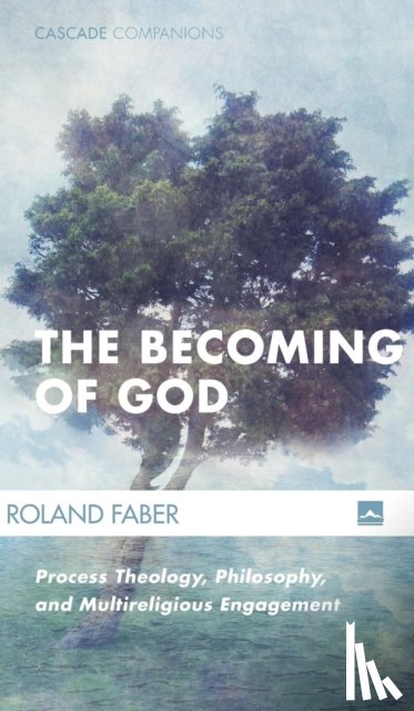 Faber, Roland (Claremont School of Theology) - The Becoming of God