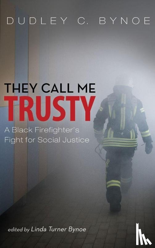 Bynoe, Dudley C. - They Call Me Trusty