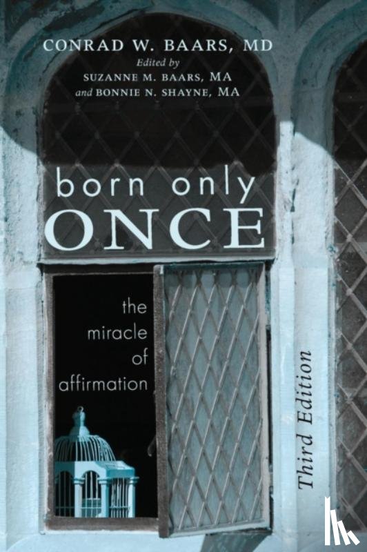 Baars, Conrad W - Born Only Once, Third Edition