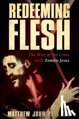 Tan, Matthew John Paul - Redeeming Flesh