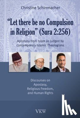 Schirrmacher, Christine - Let There Be No Compulsion in Religion (Sura 2