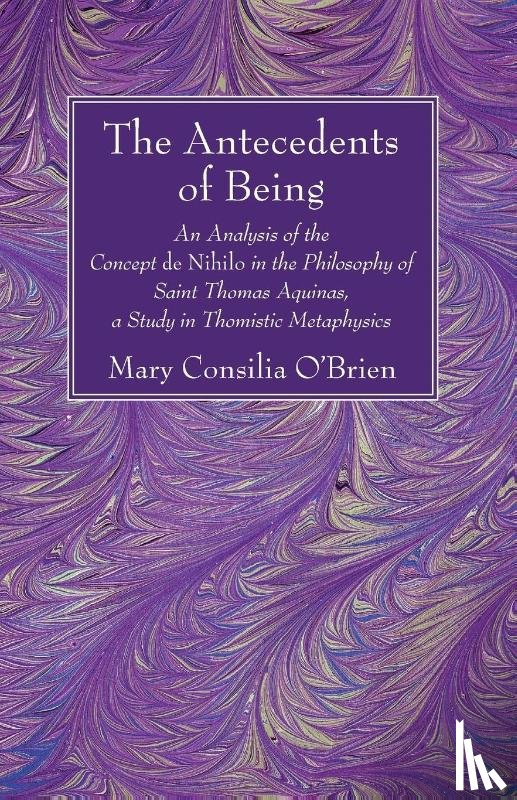 O'Brien, Mary Consilia - The Antecedents of Being