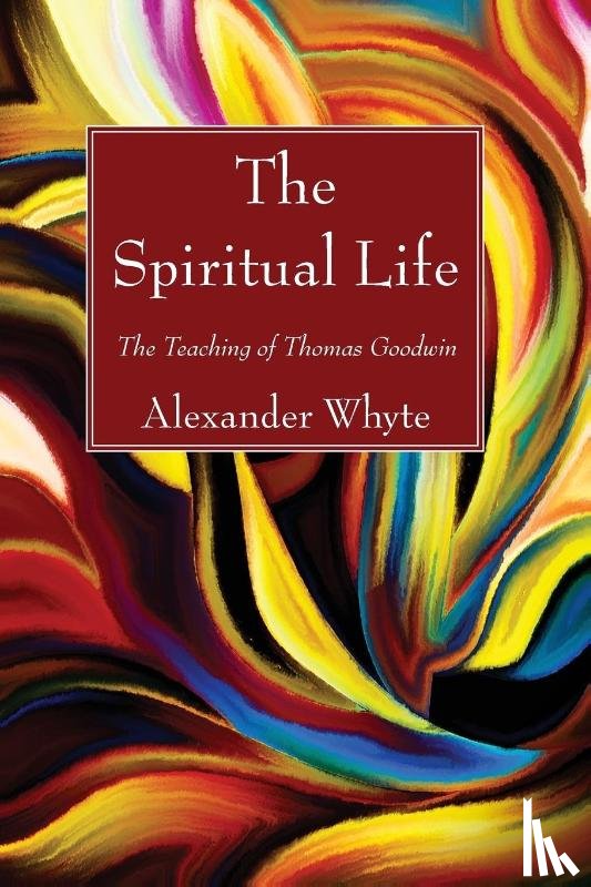 Whyte, Alexander - The Spiritual Life