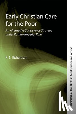 Richardson, K C - Early Christian Care for the Poor